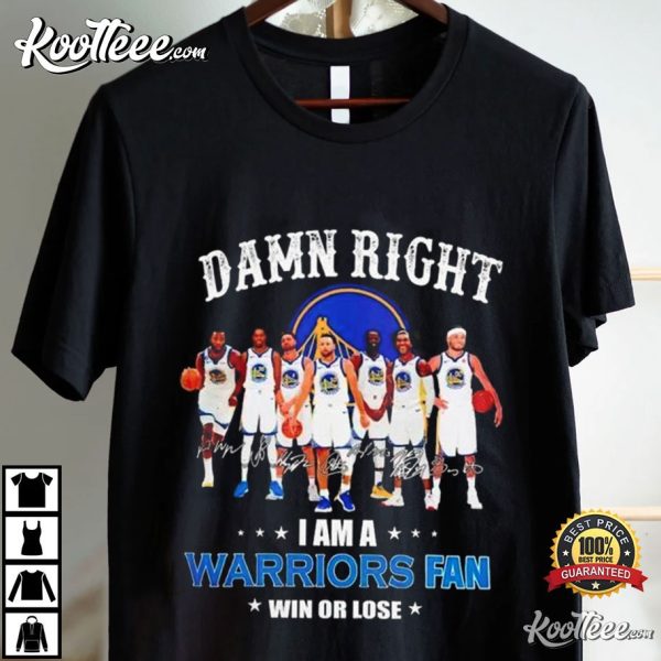 Golden State Warriors Basketball Damn Right I Am A Warriors Fan T-Shirt