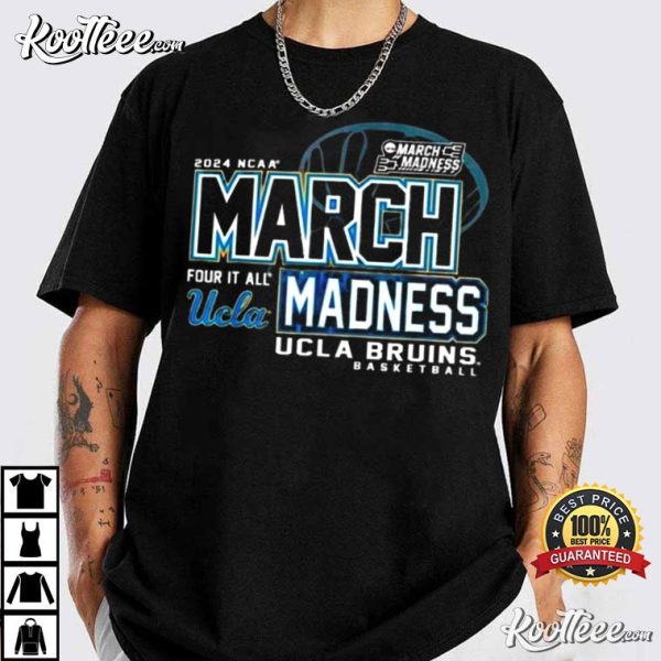 Ucla Bruins 2024 NCAA Basketball March Madness Four It All T-Shirt