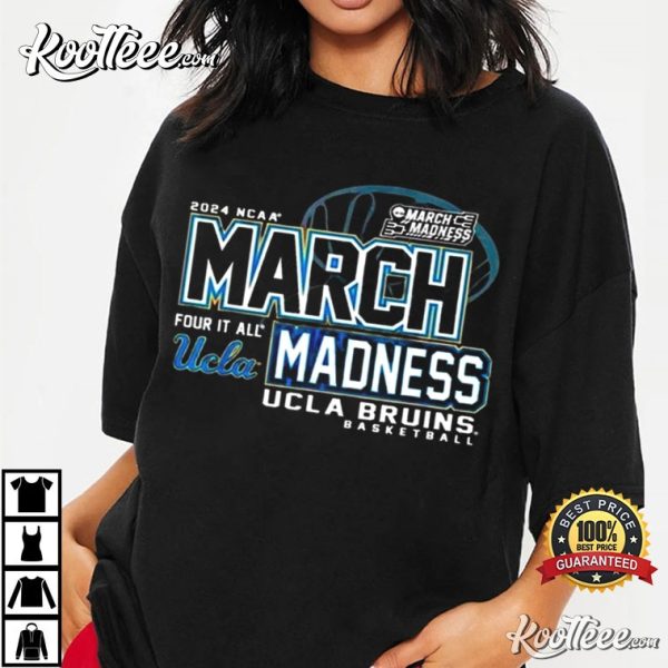 Ucla Bruins 2024 NCAA Basketball March Madness Four It All T-Shirt