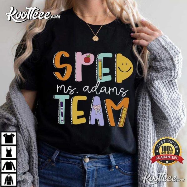 Custom Special Education Teacher SPED Team T-Shirt