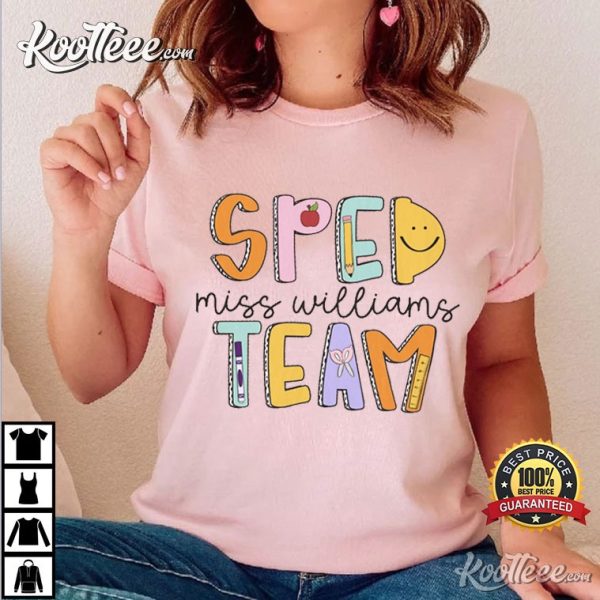 Custom Special Education Teacher SPED Team T-Shirt