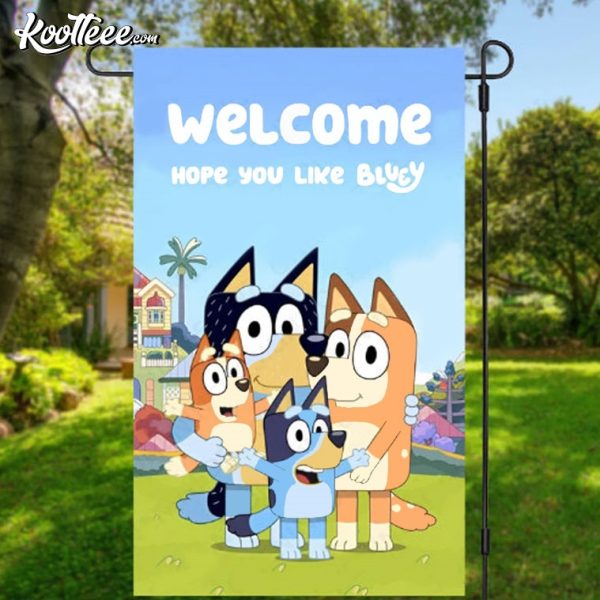 Bluey Family Welcome Hope You Like Bluey Flag