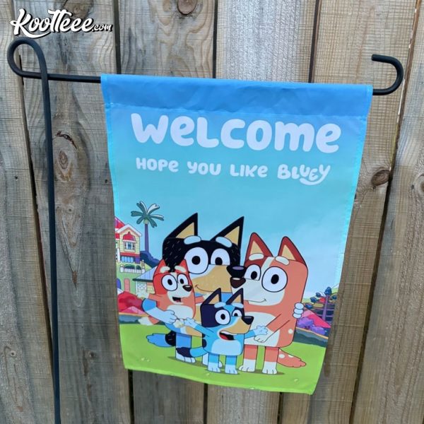 Bluey Family Welcome Hope You Like Bluey Flag