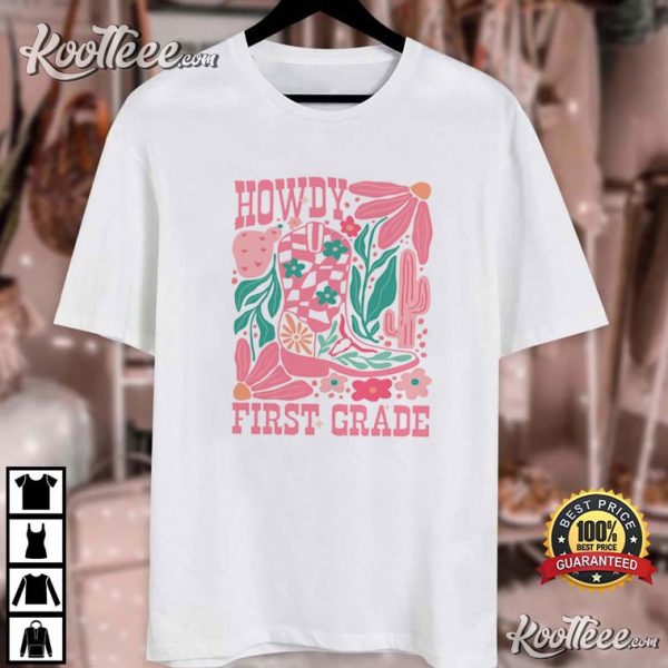 Howdy First Grade 1st Grade Teacher Cowboy T-Shirt