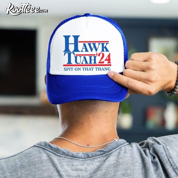 Hawk Tuah 24 Spit On That Thang Trucker Hat