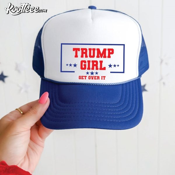 Trump Girl Get Over It MAGA Republican Trucker Cap