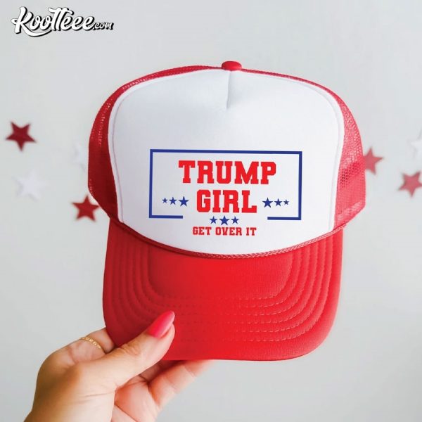 Trump Girl Get Over It Stars Red Trucker Caps