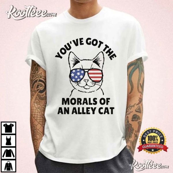 Morals Of An Alley Cat American Funny Election T-Shirt