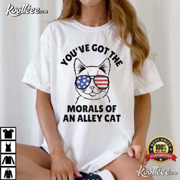 Morals Of An Alley Cat American Funny Election T-Shirt