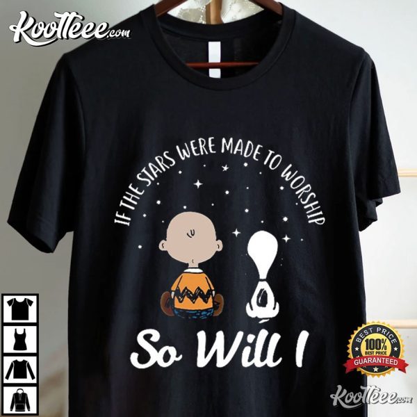 If The Stars Were Made To Worship So Will I Peanuts T-Shirt