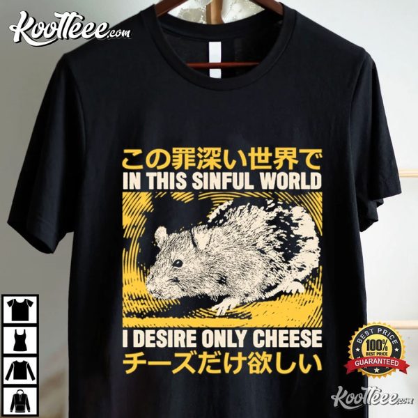 I Desire Only Cheese Rat T-Shirt