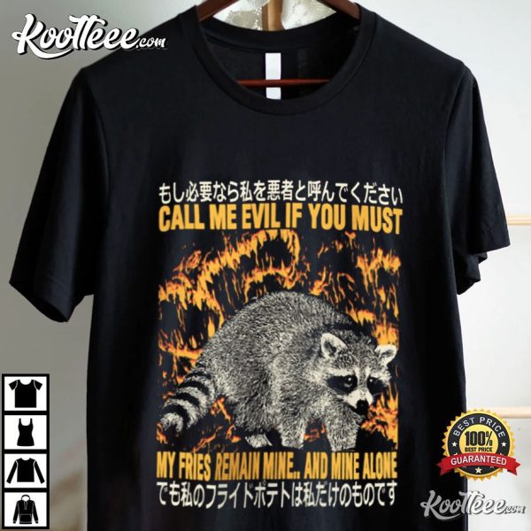 Raccoon My Fries Remain Mine Japanese T-Shirt