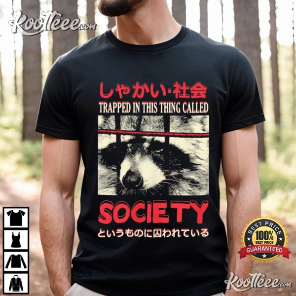 Raccoon Trapped In Society Japanese T-Shirt