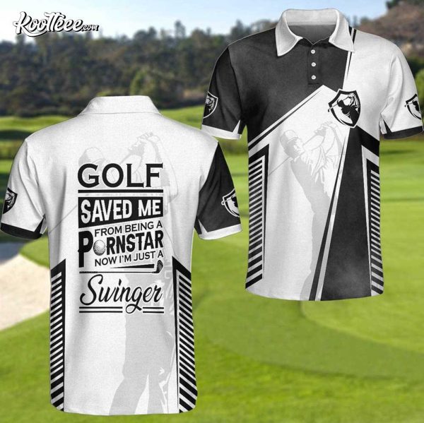 Swinger Golf Saved Me From Being A Pornstar Polo Shirt