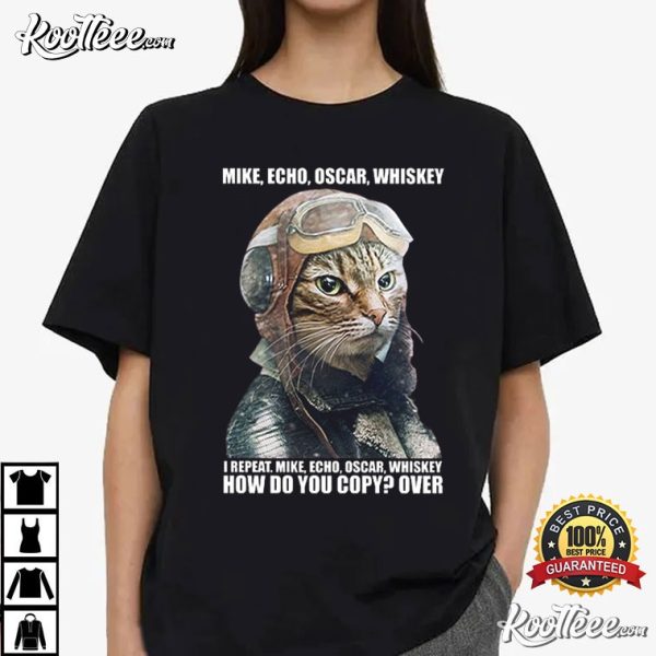 Cat MEOW Mike Echo Oscar Whiskey T-Shirt