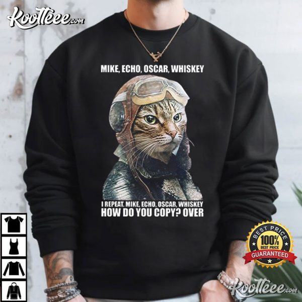 Cat MEOW Mike Echo Oscar Whiskey T-Shirt