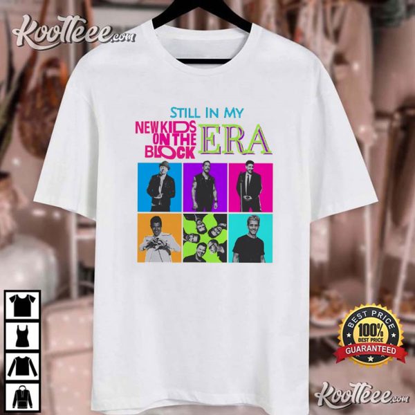 Still In My New Kids On The Block Era NKOTB T-Shirt