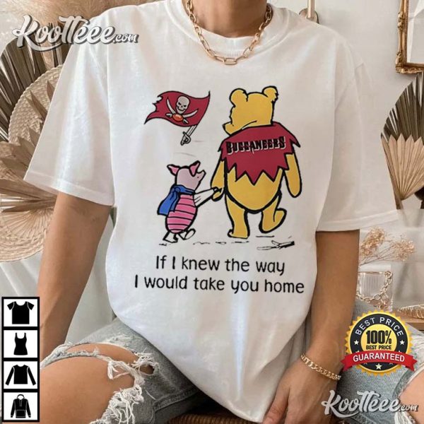 Tampa Bay Buccaneers Winnie The Pooh I Would Take You Home T-Shirt