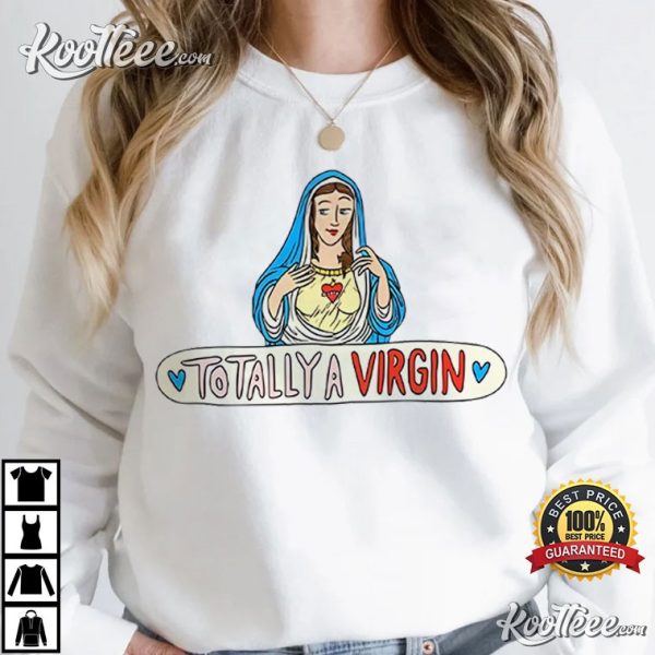 Kelsey Kreppel Jesus Totally A Virgin T-Shirt