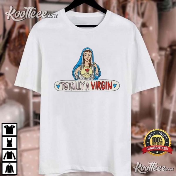 Kelsey Kreppel Jesus Totally A Virgin T-Shirt