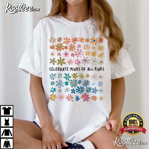 Celebrate Minds Of All Kinds Autism Awareness Neurodiversity T-Shirt