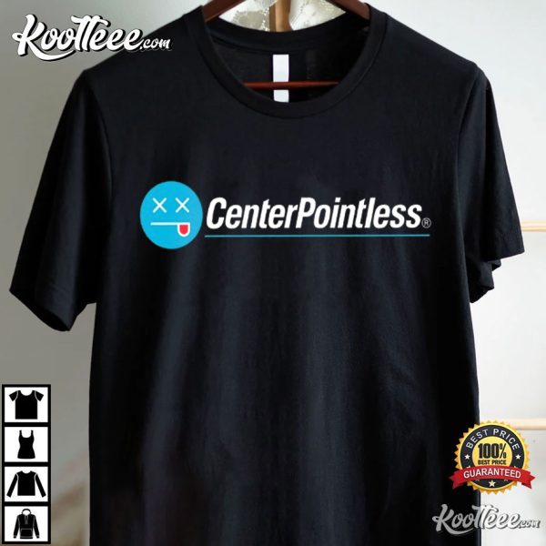 Centerpointless CenterPoint Energy T-Shirt