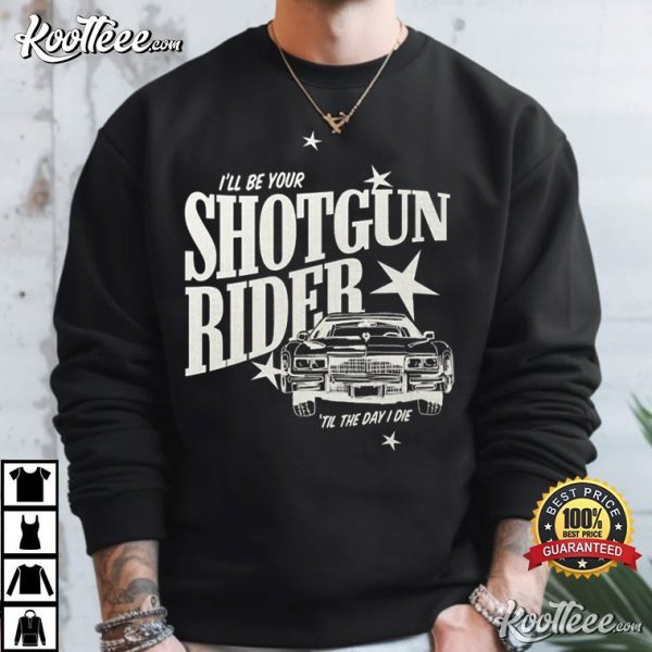 Ill Be Your Shotgun Rider Cowboy Carter T-Shirt