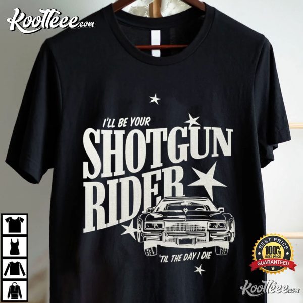 Ill Be Your Shotgun Rider Cowboy Carter T-Shirt