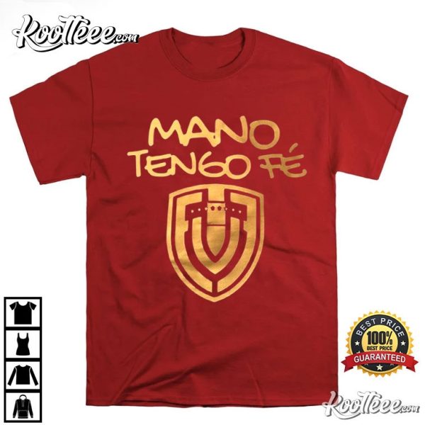 Mano Tengo Fe De La Vinotinto Camiseta T-Shirt