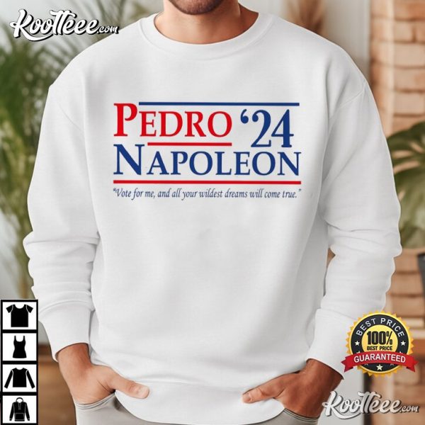 Vote For Pedro Napoleon 2024 Funny President Election T-Shirt