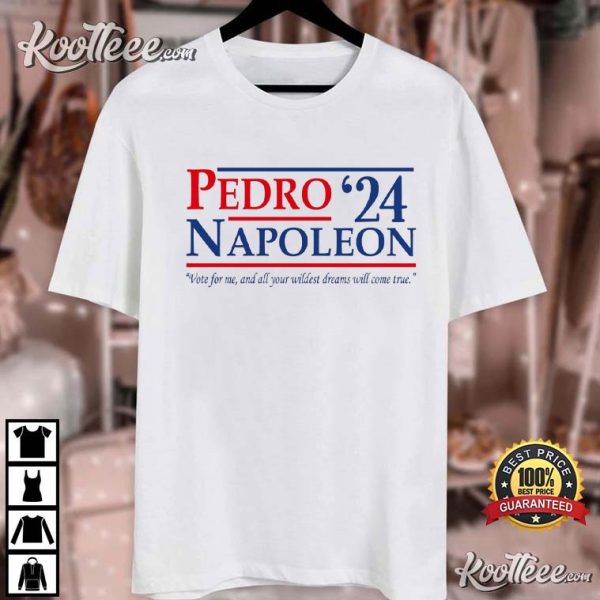 Vote For Pedro Napoleon 2024 Funny President Election T-Shirt