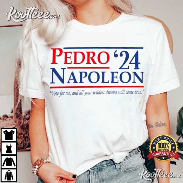 Vote For Pedro Napoleon 2024 Funny President Election T-Shirt