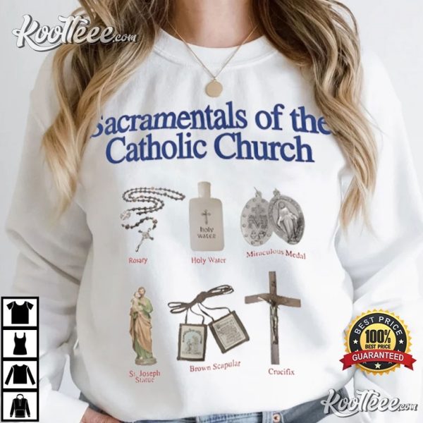 Sacramentals Of The Catholic Church T-Shirt