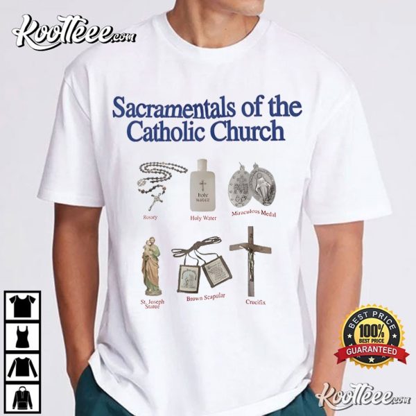 Sacramentals Of The Catholic Church T-Shirt