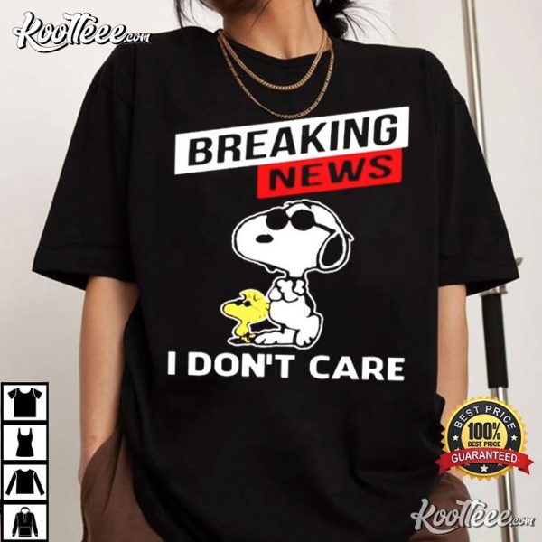 Snoopy Breaking News I Don’t Care T-Shirt