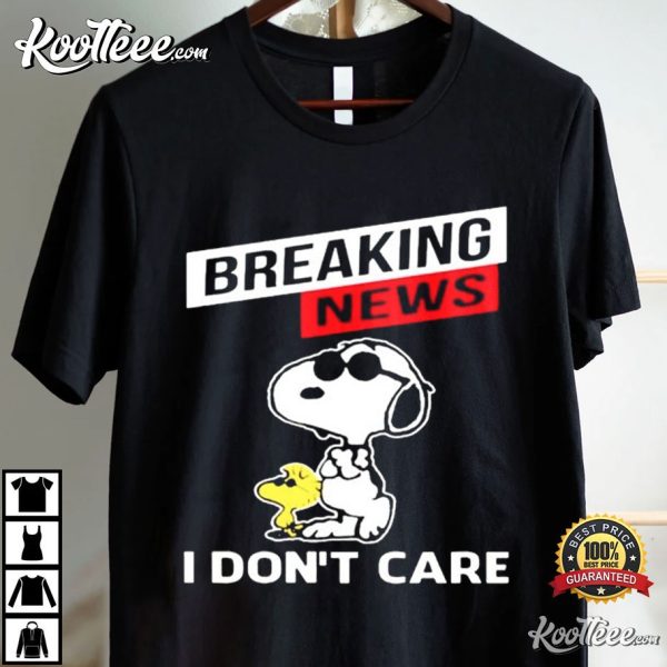 Snoopy Breaking News I Don’t Care T-Shirt