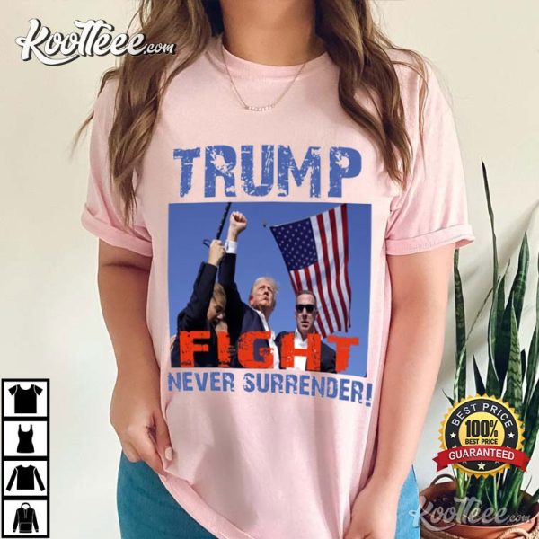 Trump Assassination Attempt Never Surrender T-Shirt