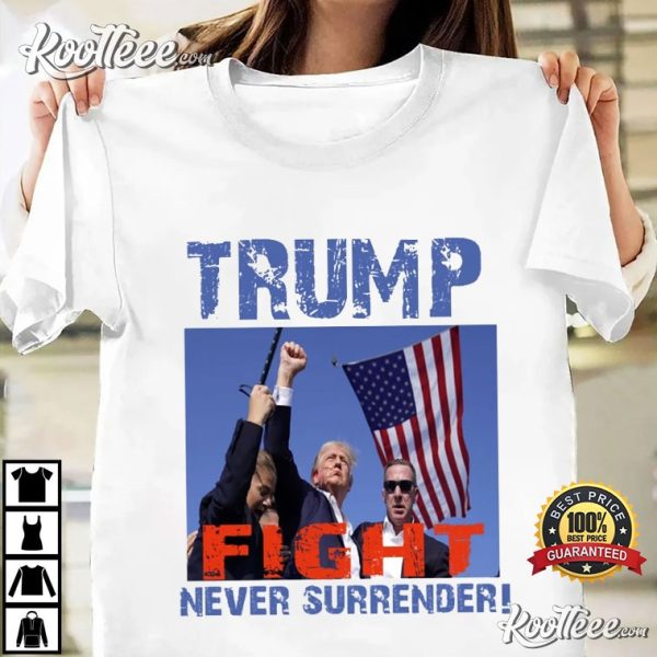 Trump Assassination Attempt Never Surrender T-Shirt