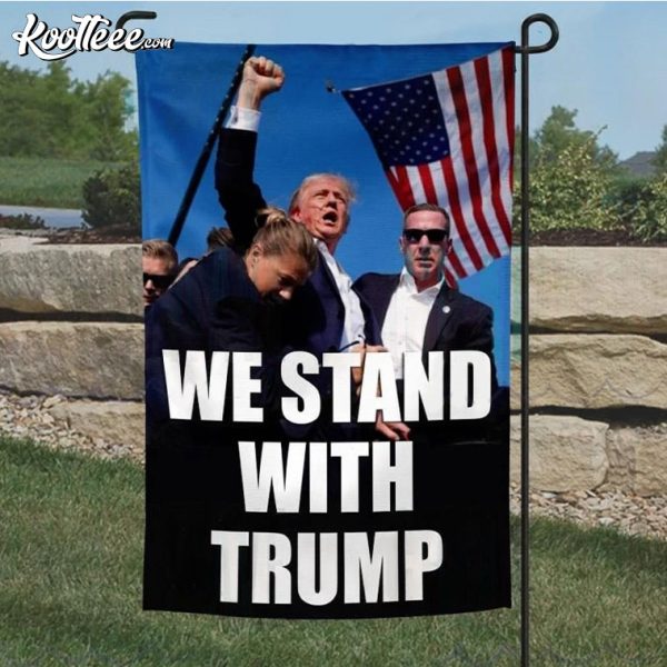 Trump 2024 We Stand With Trump Garden Flag