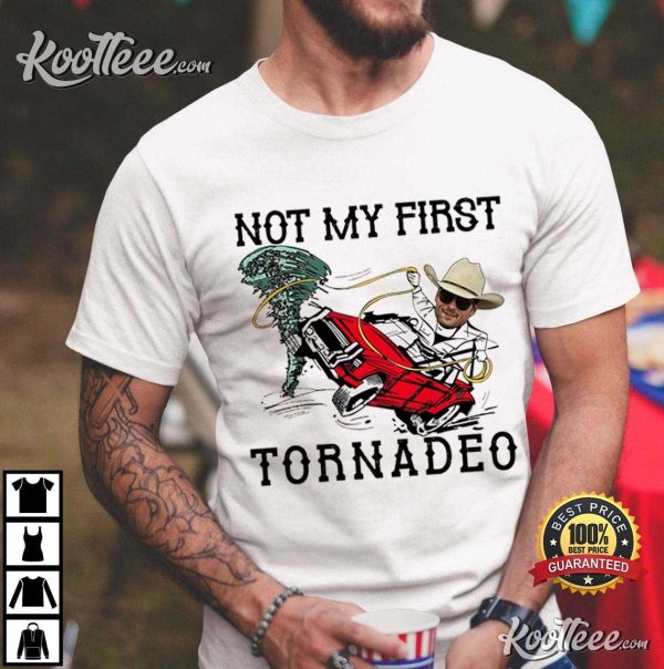 Tyler Owens Twisters Not My First Tornadeo Storm Chaser T-Shirt