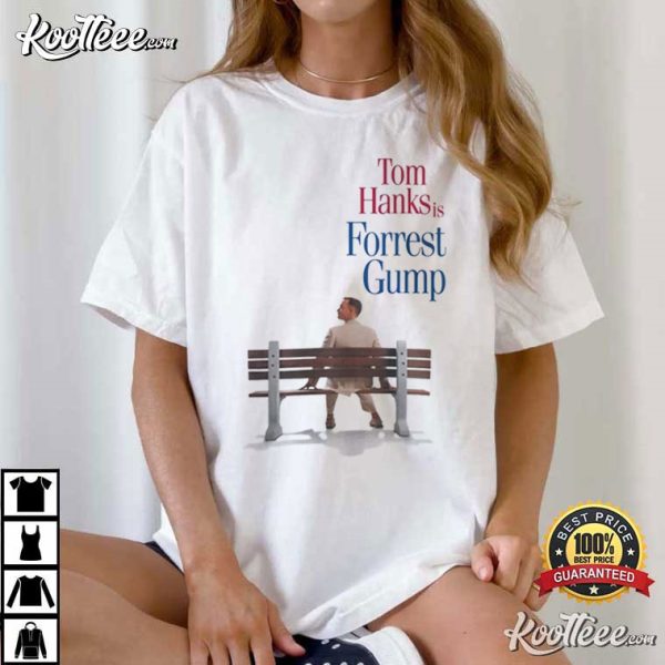 Tom Hanks Is Forrest Gump T-Shirt