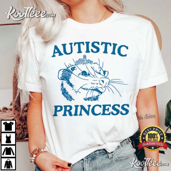 Autistic Princess Opossum T-Shirt