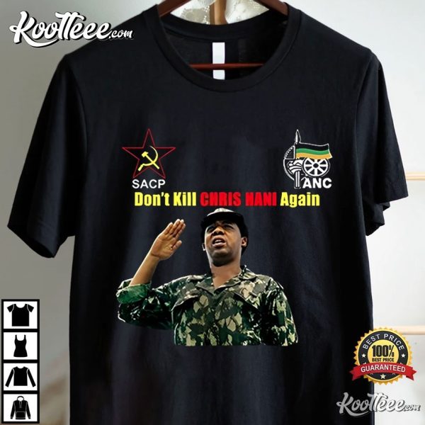 Panyaza Lesufi Don’t Kill Chris Hani Again T-Shirt