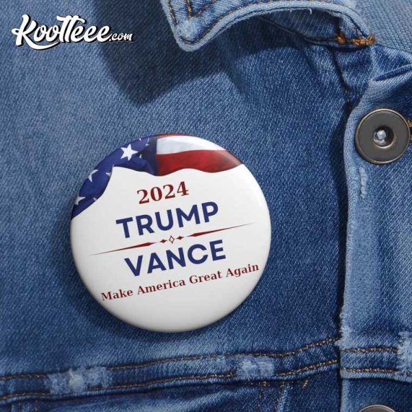 Trump Vance 2024 Election Make American Great Again Pin Button