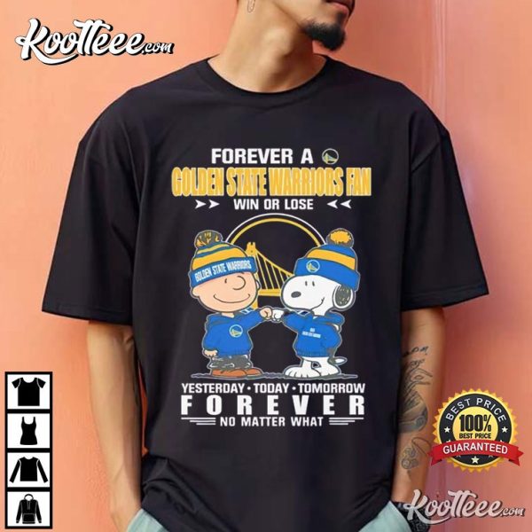 Forever A Golden State Warriors Fan Win Or Lose Peanuts T-Shirt