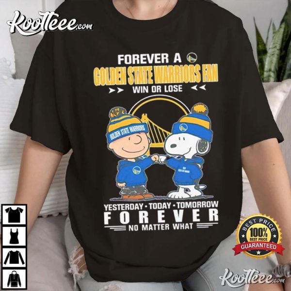 Forever A Golden State Warriors Fan Win Or Lose Peanuts T-Shirt