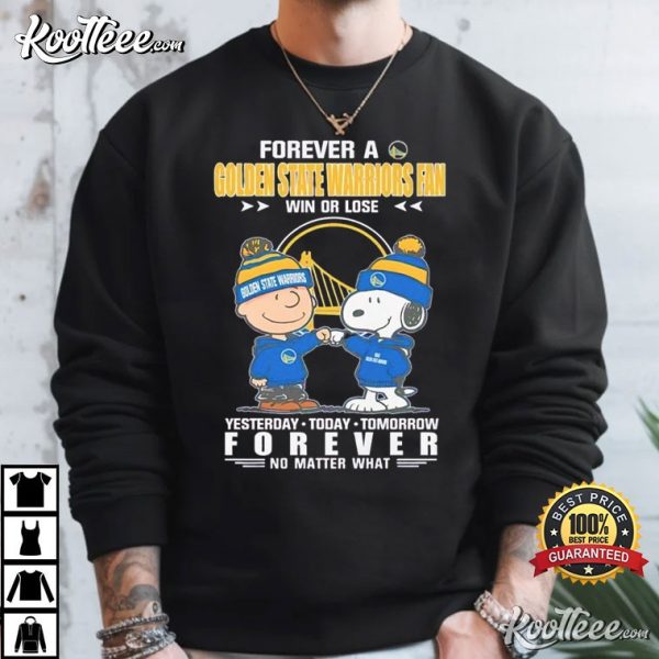 Forever A Golden State Warriors Fan Win Or Lose Peanuts T-Shirt