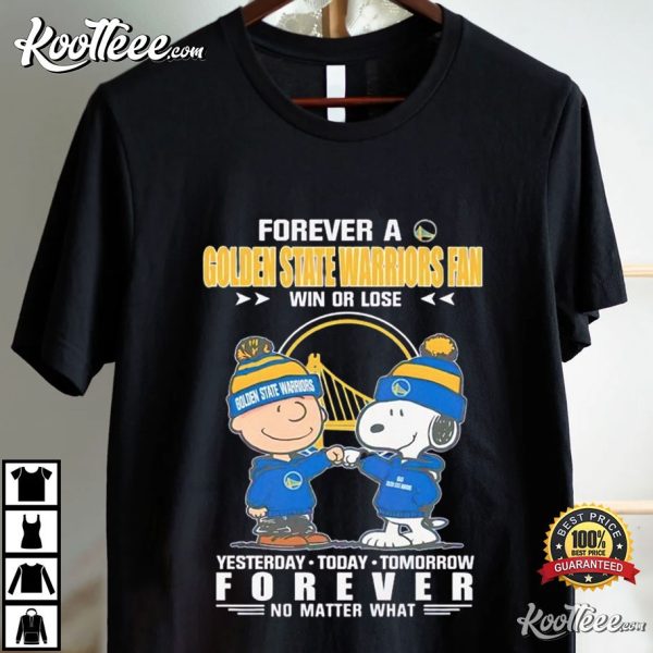 Forever A Golden State Warriors Fan Win Or Lose Peanuts T-Shirt