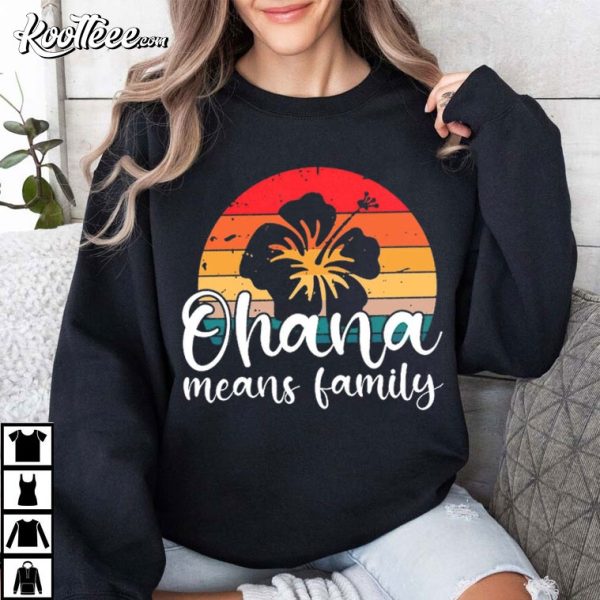 Ohana Means Family Hawaiian Flower Family Vacation T-Shirt