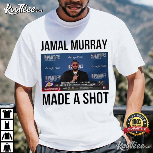 Anthony Davis Jamal Murray Made A Shot T-Shirt